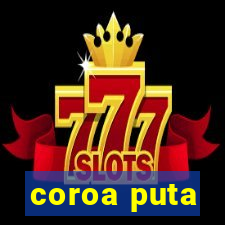 coroa puta